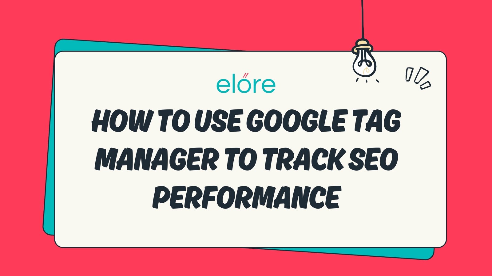 How to Use Google Tag Manager to Track SEO Performance